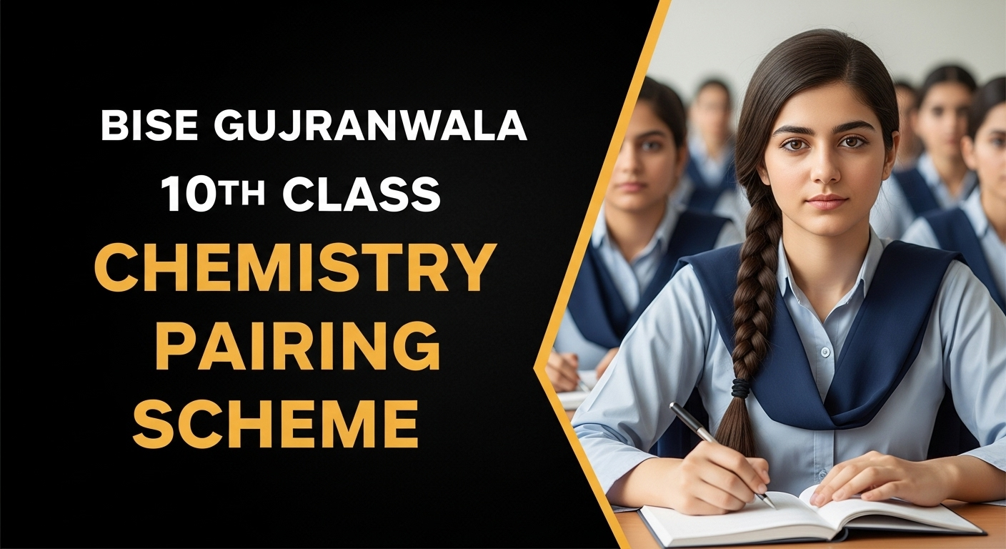BISE Gujranwala 10th Class Chemistry Pairing Scheme 2026