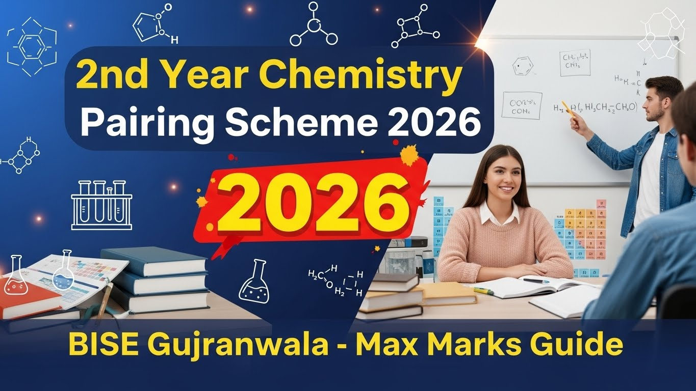 BISE Gujranwala 2nd Year Chemistry Pairing Scheme 2026
