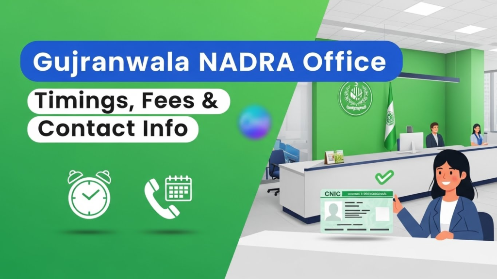 Gujranwala NADRA Office Timing